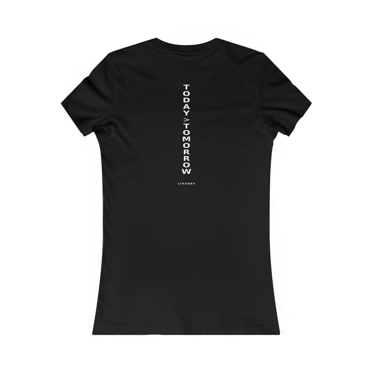 Women's 'Today > Tomorrow' Graphic Tee — Inspirational Cotton Shirt