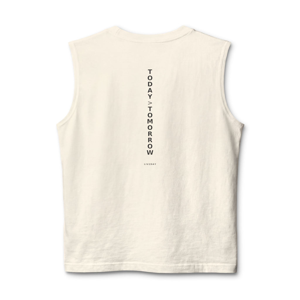 TODAY > TOMORROW - Unisex Jersey Muscle Tank