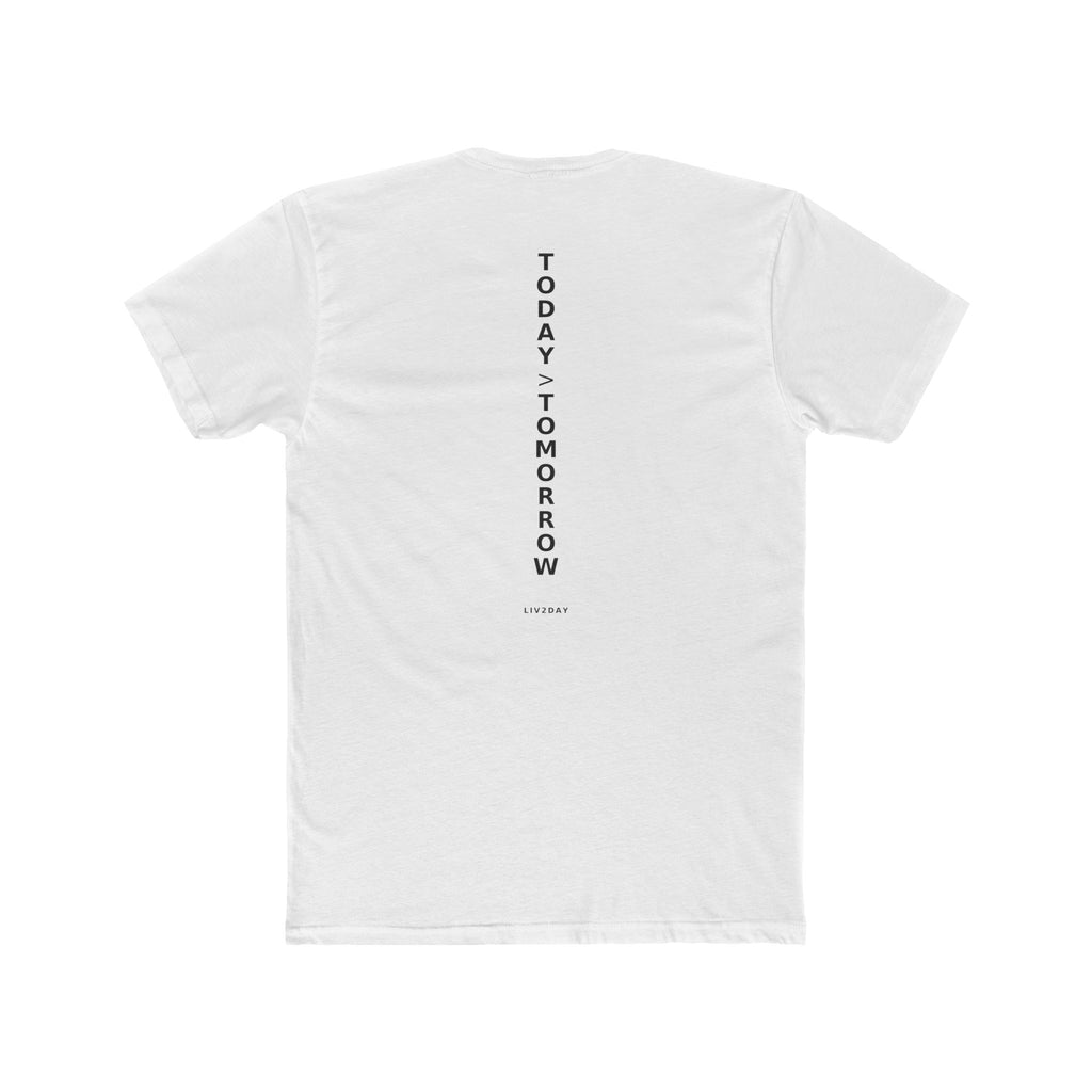 TODAY > TOMORROW - Unisex Cotton Crew Tee